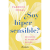 ¿Soy Hipersensible?: Descubre El Poder de Un Don / Am I Hypersensitive? - Paperback
