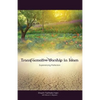 Transformative Worship in Islam: Experiencing Perfection - Paperback