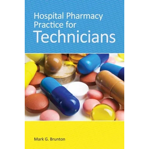 Hospital Pharmacy Practice for Technicians: . - Paperback