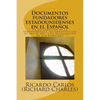 Documentos Fundadores EstadoUnidenses en el Espanol: La Declaracion de la Independencia, La Constitucion de los EE.UU., La Carta de los Derechos - Paperback