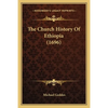 The Church History Of Ethiopia (1696) - Paperback