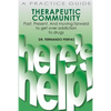 Therapeutic Community: Past. Present. And Moving Forward - Paperback