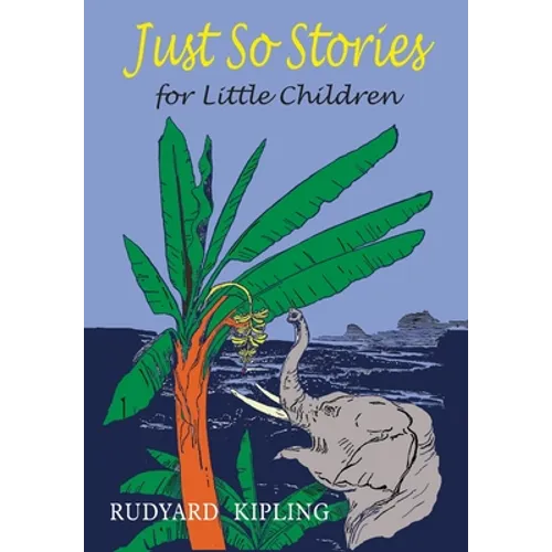 Just So Stories For Little Children - Paperback