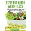 Diets for Quick Weight Loss: Safe and Effective Diet Ideas That Will Help You Lose Weight - Paperback