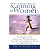 The Complete Book of Running for Women: Everything You Need to Know about Training, Nutrition, Injury Prevention, Motivation, Racing and Much, Much Mo - Paperback