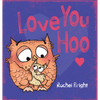Love You Hoo - Hardcover