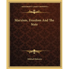 Marxism, Freedom And The State - Paperback