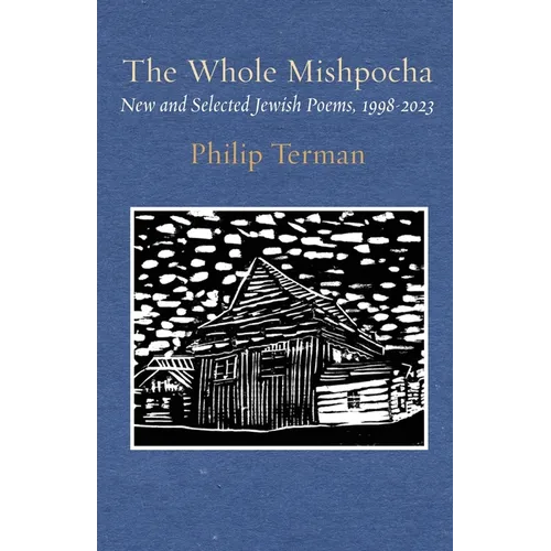 The Whole Mishpocha: New and Selected Jewish Poems, 1998-2023 - Paperback