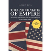 The United States of Empire: The Passing of the Mantle from the United Kingdom to the United States - Paperback