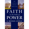 Faith in the Halls of Power: How Evangelicals Joined the American Elite - Paperback