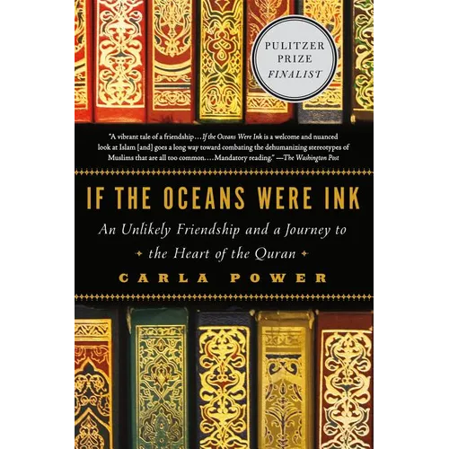 If the Oceans Were Ink: An Unlikely Friendship and a Journey to the Heart of the Quran - Paperback