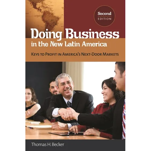 Doing Business in the New Latin America: Keys to Profit in America's Next-Door Markets - Hardcover