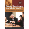 Doing Business in the New Latin America: Keys to Profit in America's Next-Door Markets - Hardcover