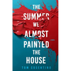 The Summer We Almost Painted The House - Paperback