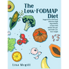 The Low-FODMAP Diet: Suggestions and many delicious high digestibility recipes that deflate the gut and make you lose weight - Paperback