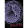 Bone Skid, Bone Beauty - Paperback