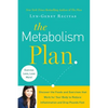 The Metabolism Plan: Discover the Foods and Exercises That Work for Your Body to Reduce Inflammation and Drop Pounds Fast - Hardcover