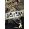 Motocross Saved My Life: From Its Darkness - Paperback