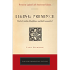 Living Presence (Revised): The Sufi Path to Mindfulness and the Essential Self - Paperback