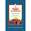 The Hopeful Neighborhood Field Guide: Six Sessions on Pursuing the Common Good Right Where You Live - Paperback