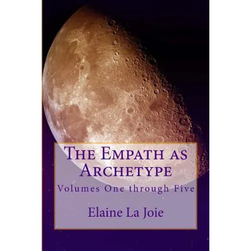 The Empath as Archetype: Volume 1-5 - Paperback