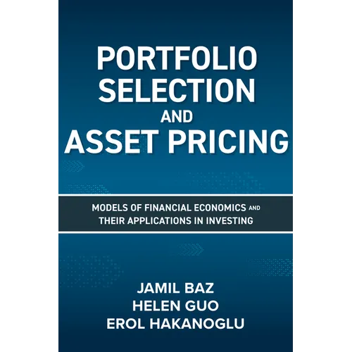 Portfolio Selection and Asset Pricing: Models of Financial Economics and Their Applications in Investing - Hardcover