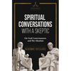 Spiritual Conversations with a Skeptic: On God Consciousness and The Absolute - Paperback