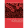 Human Rights Between Law and Politics: The Margin of Appreciation in Post-National Contexts - Paperback