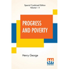 Progress And Poverty (Complete): An Inquiry Into The Cause Of Industrial Depressions And Of Increase Of Want With Increase Of Wealth - The Remedy - Paperback