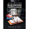 Achieving Buzzword Compliance: Data Architecture Language and Vocabulary - Paperback