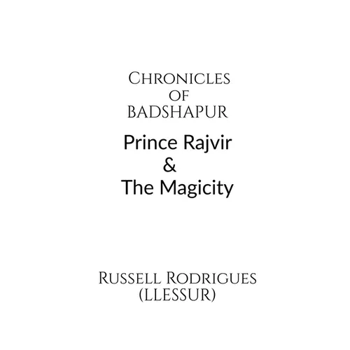 Chronicles of Badshapur: Prince Rajvir and the Magicity - Paperback