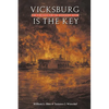 Vicksburg Is the Key: The Struggle for the Mississippi River - Paperback