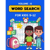 Word Search for Kids Ages 9-12 volume 6: 100 Word Search Puzzles - Paperback