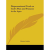 Dispensational Truth or God's Plan and Purpose in the Ages - Paperback