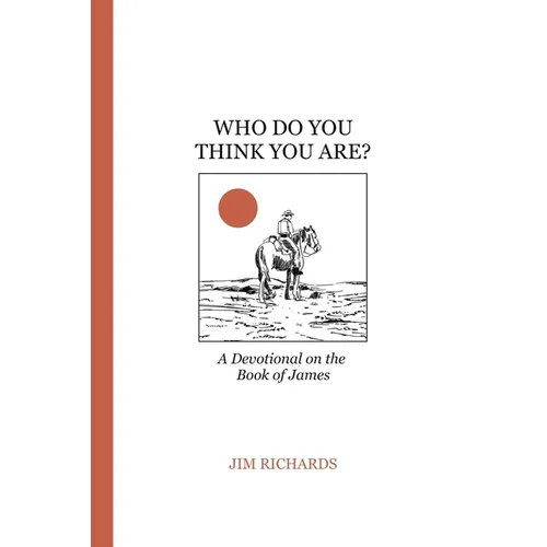 Who Do You Think You Are?: James: living faith and serving God - Paperback