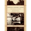 Stringing Together a Nation: Cândido Mariano da Silva Rondon and the Construction of a Modern Brazil, 1906-1930 - Paperback