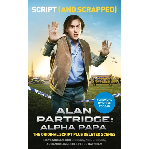 Alan Partridge: Alpha Papa: Script (and Scrapped) - Paperback