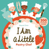 I Am a Little Pastry Chef: (Sticker Activity Book for Toddlers) - Paperback