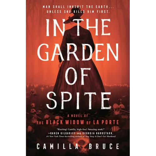 In the Garden of Spite: A Novel of the Black Widow of La Porte - Paperback