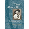 There's a Pony in Here...Somewhere.: A near-random, doubtlessly incomplete, and potentially inaccurate collection of life's fables and foibles. - Paperback