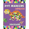 Dot Markers activity Book: Dinosaurs Activities for Toddlers. A Gift for Kids Who Extremely Love Dinosaurs. - Paperback