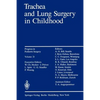 Trachea and Lung Surgery in Childhood - Paperback