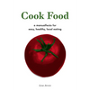 Cook Food: A Manualfesto for Easy, Healthy, Local Eating - Paperback