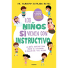 Los Niños Sí Vienen Con Instructivo / Children Do Come with Instructions - Paperback
