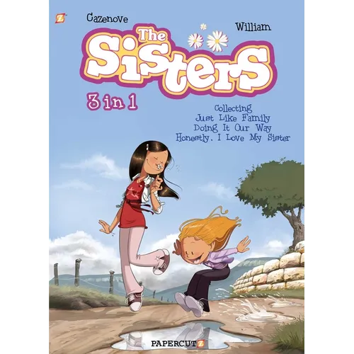 The Sisters 3 in 1 #1: Collecting Just Like Family, Doing It Our Way, and Honestly, I Love My Sister - Paperback