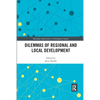 Dilemmas of Regional and Local Development - Paperback