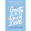 Goats in the Time of Love: A Martha's Vineyard love story with goats, a dog, and some recipes - Paperback