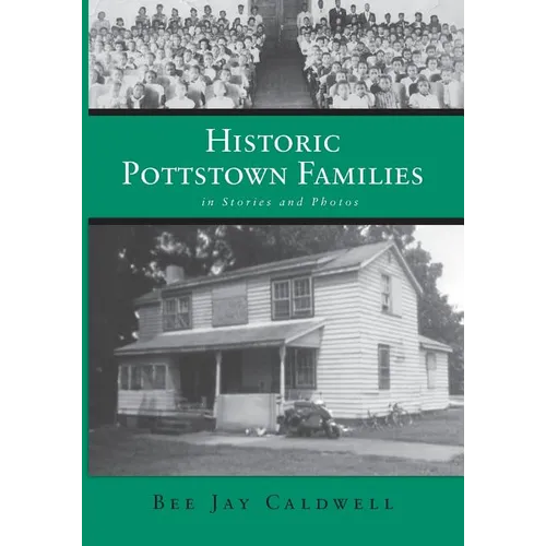 Historic Pottstown Families: in Stories and Photos - Paperback