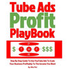 Tube Ads Profit Playbook: Step By Step How To Use YouTube Ads To Scale Your Business Profitably To The Income You Want For Ultimate Security, Li - Paperback