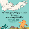 The Story of the Lemming and the Owl: Bilingual Inuktitut and English Edition - Hardcover